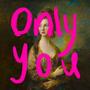 Only You (360 Reality Audio)