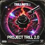 PROJECT TRILL 2.0 (Explicit)