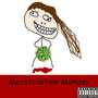 Menstruation Monday (Explicit)