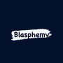 Blasphemy (Theme Music)