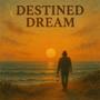 Destined Dream
