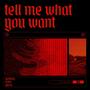 tell me what you want (feat. lo3rd & qliche) [Explicit]