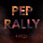 Pep Rally (Explicit)