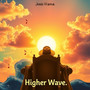 Higher Wave