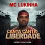 CANTA CANTA LIBERDADE