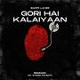 Gori Hai Kalaiyaan (feat. Mk Sabbir Rahman) [Remixed]