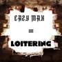 Loitering (Explicit)