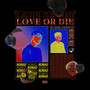 Love or Die