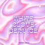 White Glove Service (Extended Mix)