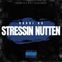 Stressin Nutten (Explicit)