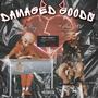 Damaged Goods (feat. Mali S.A.V.) [Explicit]