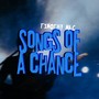 Songs of a Chance