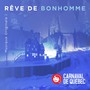 Le rêve de Bonhomme Carnaval