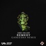 Remedy (Ganeesha Remix) [Explicit]