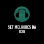 Set Melhores da 038 (Explicit)