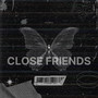 Close Friends