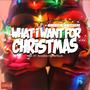 What I Want For Christmas (feat. Shan Deezy) [Explicit]