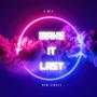 Make It Last Emix (Explicit)