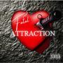 Fatal Attraction (feat. Prs Play) [Explicit]