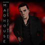 Mad House (Explicit)