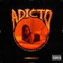 Adicto (feat. Relyan Bermea & Ploki Moreno) [Explicit]