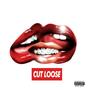 Cut loose (Explicit)