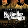 No Hip Hop for Grown Men (Explicit)