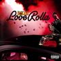 Love Rolla (Explicit)