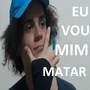 Eu Vou Mim Matar