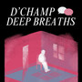 Deep Breaths (Explicit)