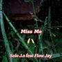 Miss Me (feat. Solo J.o & Flow Jay) [Explicit]