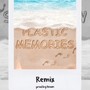 Plastic Memories (Remixes)