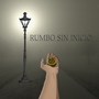 Rumbo Sin Inicio (Explicit)