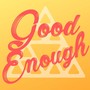 Good Enough (Explicit)