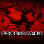 F*CK BEING HUMBLE (Explicit)