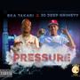 PRESSURE (feat. 30 DEEP GRIMEYY) [Explicit]