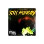 Still Hungry (Explicit)