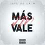 Más Vale (Explicit)