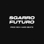 Futuro (feat. Sgarro) [Explicit]