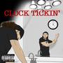 Clock Tickin' (feat. Scruseboy) [Explicit]