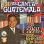 Asi Canta Guatemala Vol. 2. Música de Guatemala para los Latinos