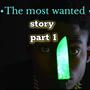 The most wanted story part 1 (feat. Umujimbo Numz) [Explicit]