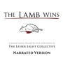 The Lamb Wins (Narrated Version)