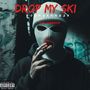 Drop My Ski (Explicit)