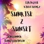 Sunrise 2 Sunset (feat. Kirko Bangz, Jon Connor & Jehry Robinson) [Explicit]