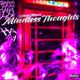 Mindless Thoughts (Explicit)