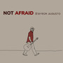 Not Afraid