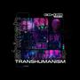 Transhumanism EP