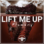 Lift Me Up