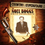 Country Superstars: The Noel Boggs Hits Anthology